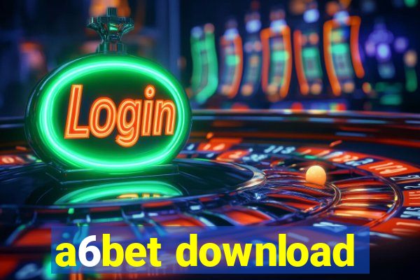 a6bet download